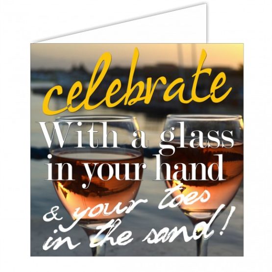 MERETEEMALINE POSTKAART- CELEBRATE / GLASS IN YOUR HAND